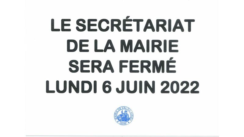 Le secrétariat de la mairie sera fermé lundi 6 juin 2022