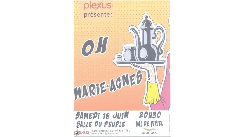 PLEXUS présente : Oh Marie-Agnès !