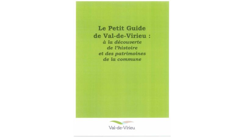 Le Petit Guide de Val-de-Virieu : à la découverte de l'histoire et des patrimoines de la commune