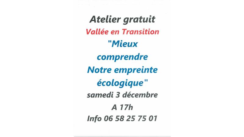 Atelier gratuit : Vallée en Transition "Mieux comprendre Notre empreinte écologique"