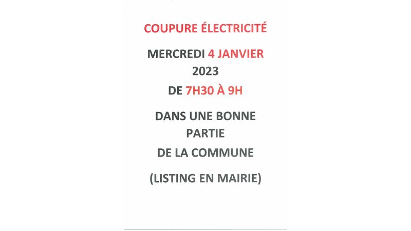 Coupure d'électricité : Mercredi 4 Janvier 2023 de 7h30 à 9h