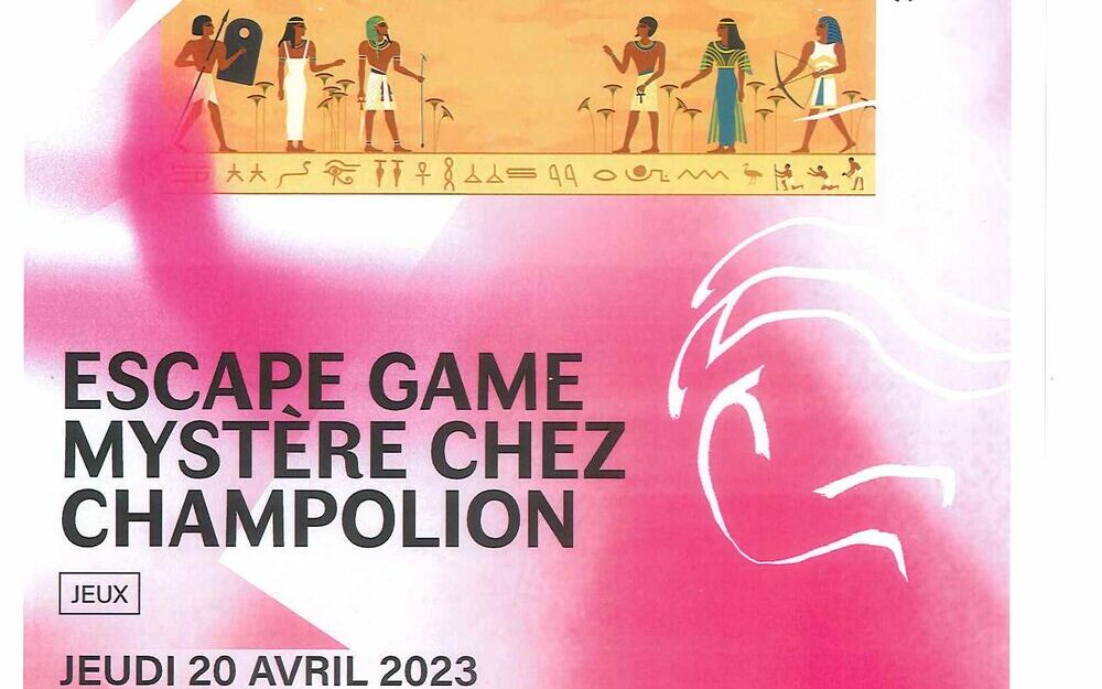 Escape Game mystère chez Champolion