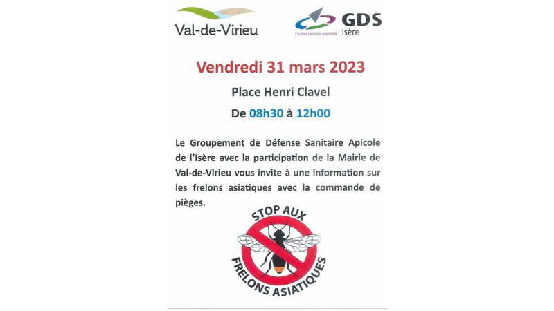 Le Groupement de Défense Sanitaire Apicole de l'Isère avec la participation de la Mairie de Val-de-Virieu vous invite à une information sur les frelons asiatiques avec la commande de pièges.