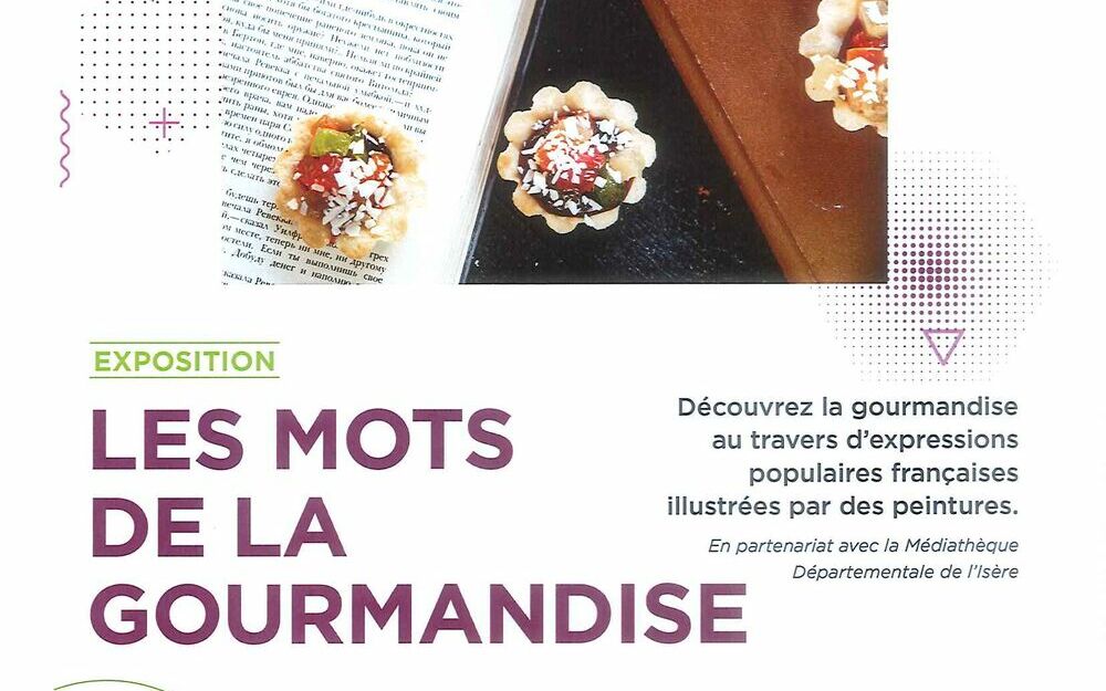 Exposition : LES MOTS DE LA GOURMANDISE