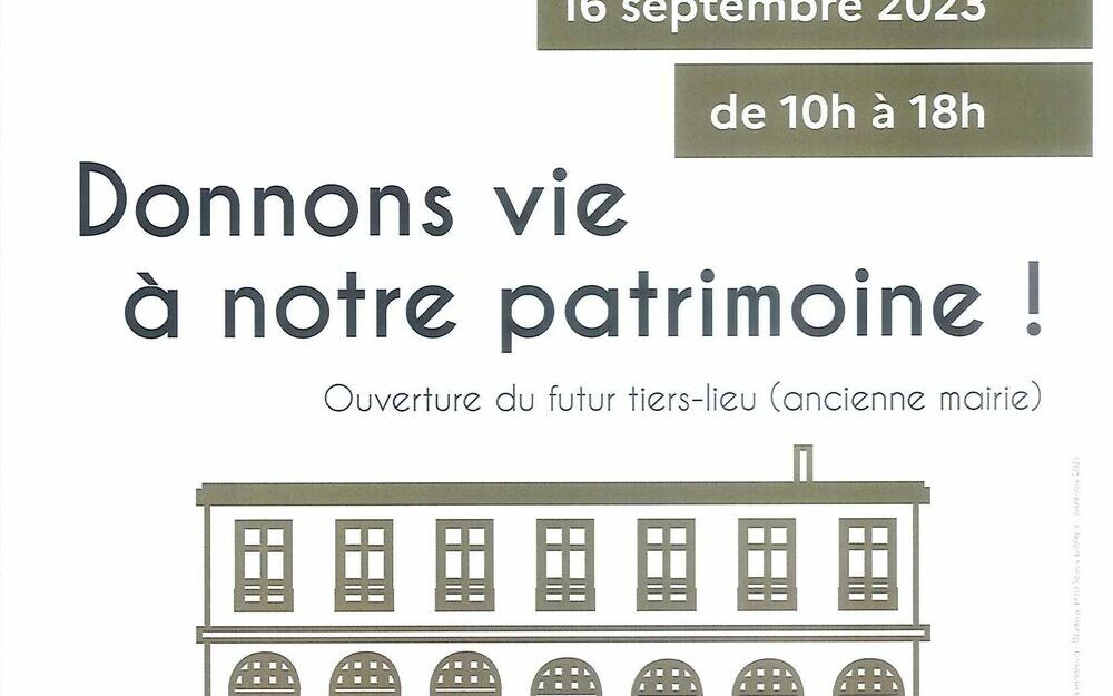 Donnons vie à notre patrimoine - Ouverture du futur tiers-lieu