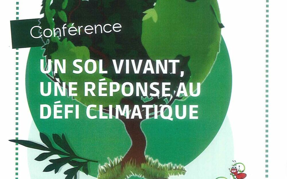 Conférence : Un sol vivant, une réponse au défi climatique