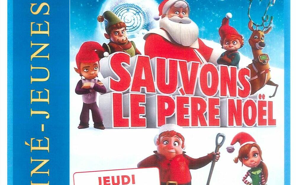 Ciné-jeunesse : SAUVONS LE PERE NOEL