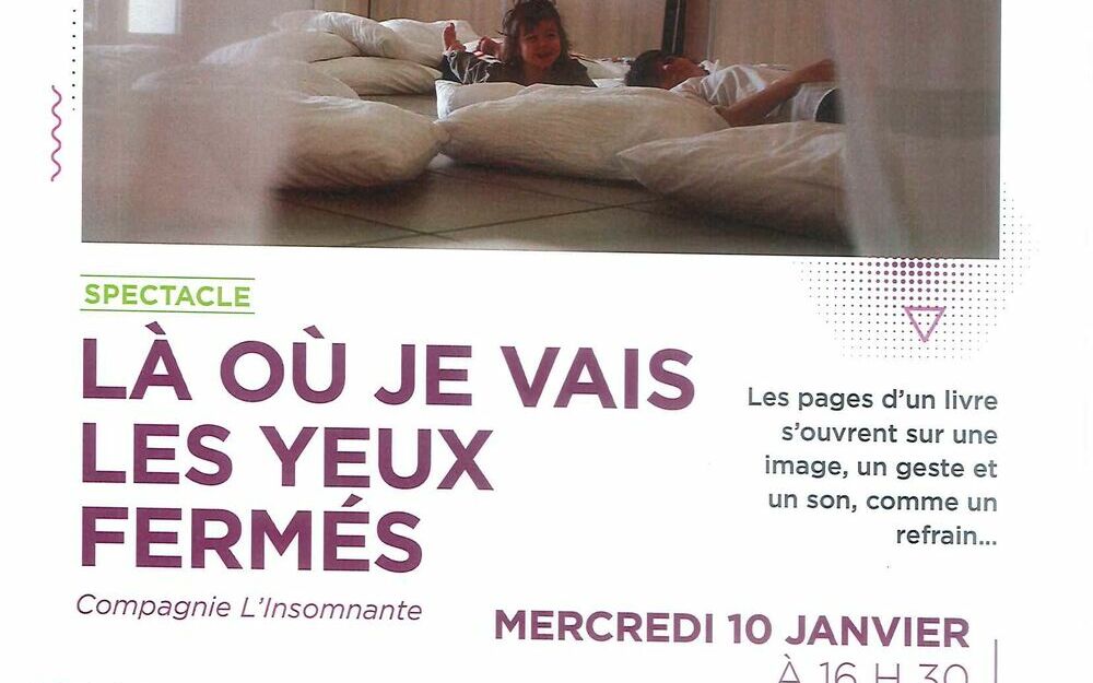 Spectacle : Là où je vais les yeux fermés