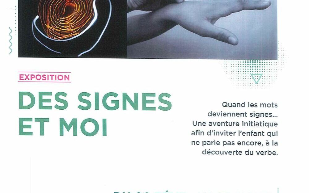 Exposition : Des signes et moi