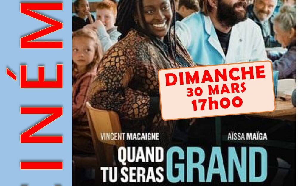 Cinéma : QUAND TU SERAS GRAND