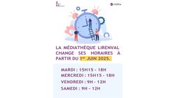 La Médiathèque LIRENVAL change ses horaires à partir du 1er Juin 2025