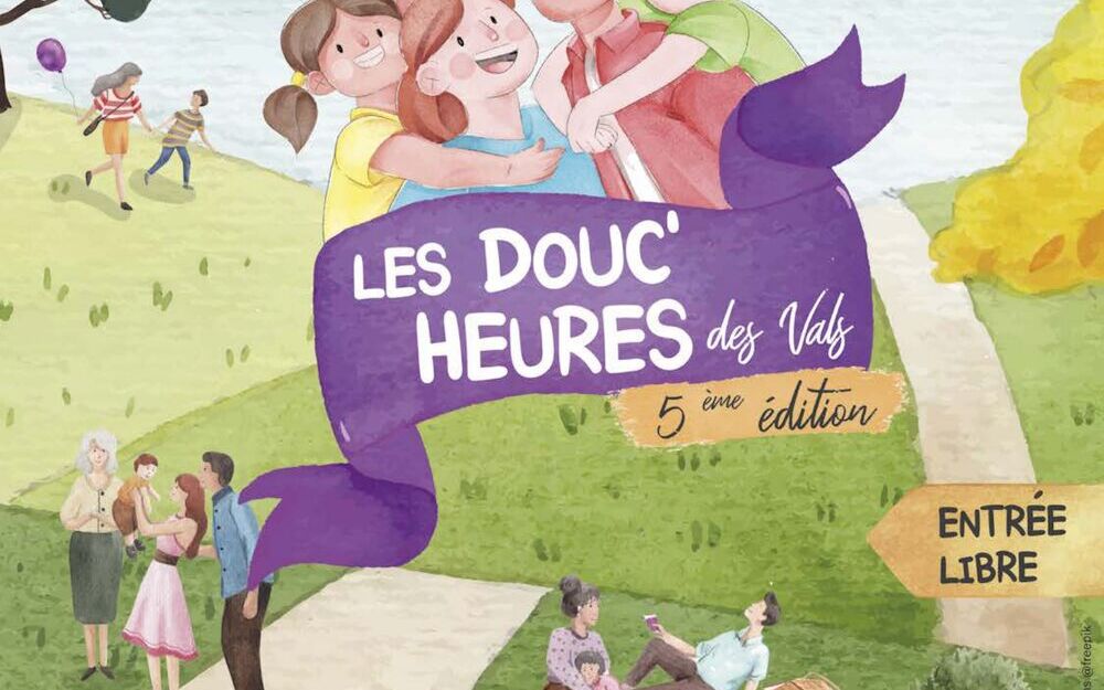 Festival en famille : LES DOUC'HEURES des Vals 5ème édition