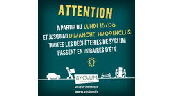 à partir du lundi 16 juin et jusqu'au dimanche 14 septembre toutes les déchèteries de SYCLUM passent en horaires d'été