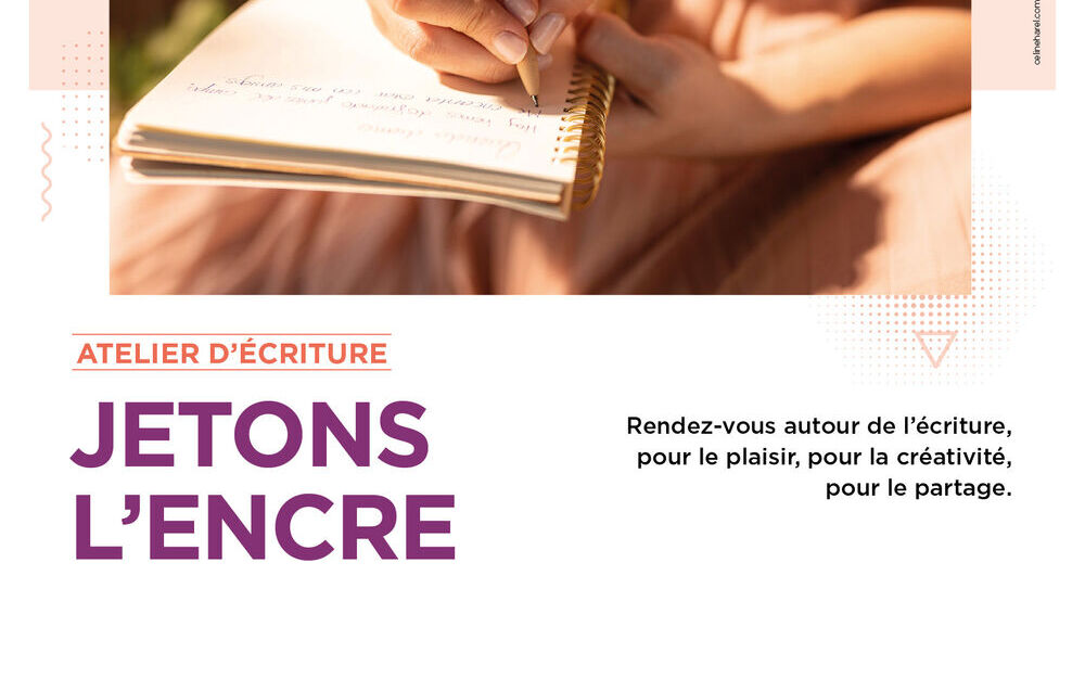 Atelier d'écriture : JETONS L'ENCRE